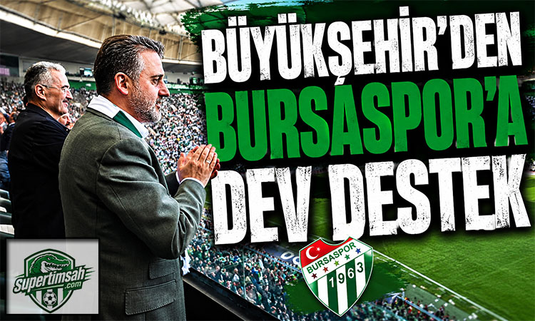 Büyükşehir’den Bursaspor’a dev destek