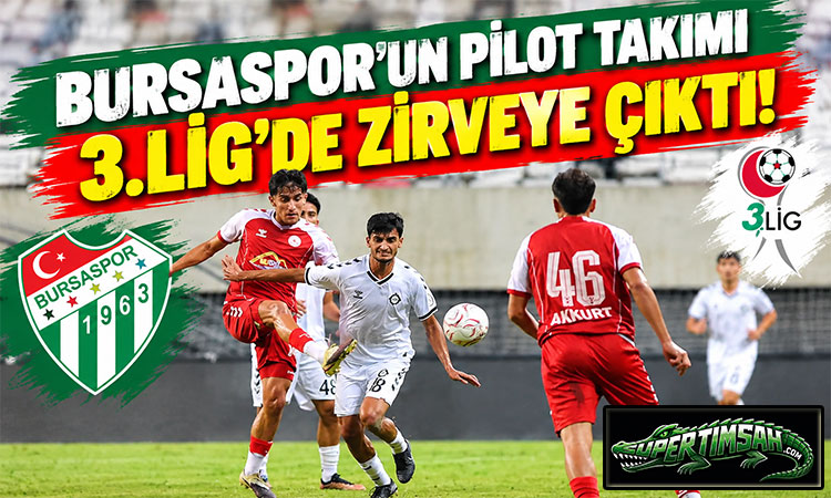 Bursaspor’un pilot takımı 3.Lig’de zirveye çıktı!