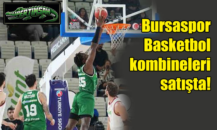 Bursaspor Basketbol kombineleri satışta!