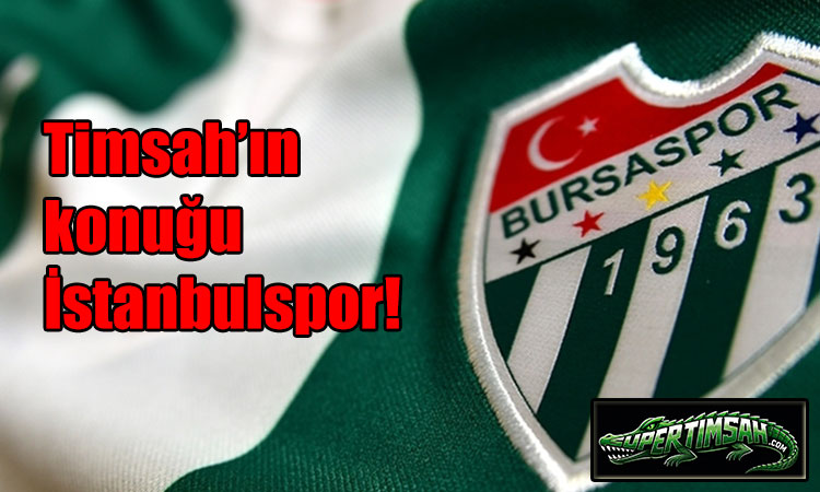 Bursaspor’un konuğu İstanbulspor!